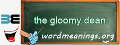 WordMeaning blackboard for the gloomy dean